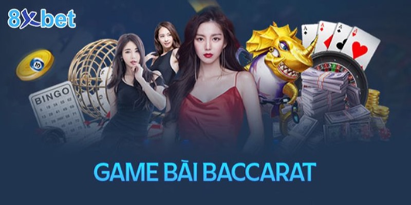 Tỷ lệ đổi thưởng baccarat 8xbet vô cùng hấp dẫn