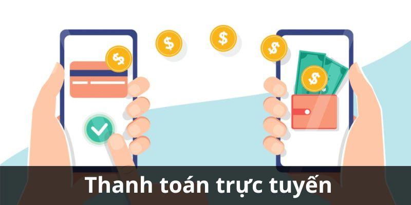 Nạp tiền tức thì bằng phương thức thanh toán trực tuyến